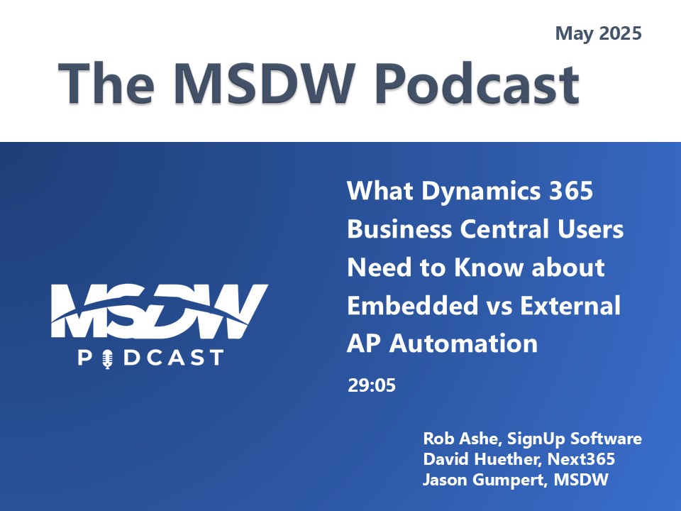 Podcast MSDW: Що DYNAMICS 365 БІЗНЕС -ЦЕНТРАЛЬНІ КОРИСТУВАННЯ ПРО ЗНАЧЕННЯ ПРО Вбудований проти зовнішньої автоматизації AP