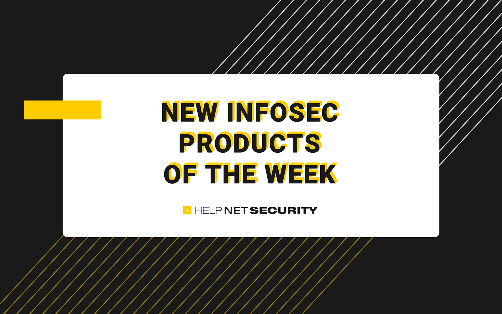 Нові продукти Infosec тижня: 25 липня 2025 року