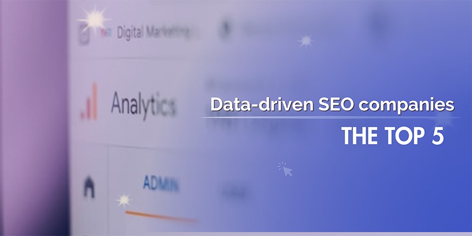 Топ -5 SEO -компаній, орієнтованих на дані, у 2025 році